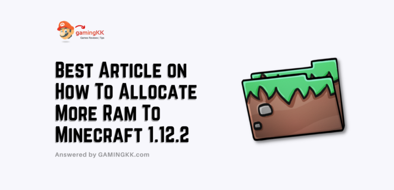 Best Article on How To Allocate More Ram To Minecraft 1.12.2