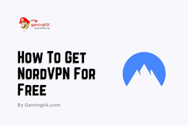 How To Get NordVPN For Free